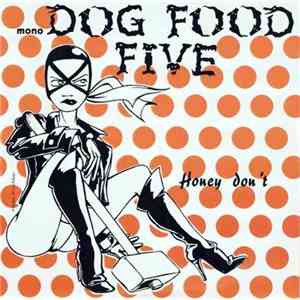 Dog Food Five - Honey Don't