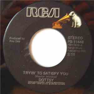 Dottsy - Tryin' To Satisfy You