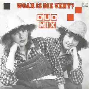 Duo Mix - Woar Is Die Vent?
