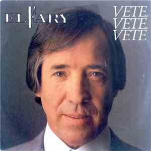 El Fary - Vete, Vete, Vete