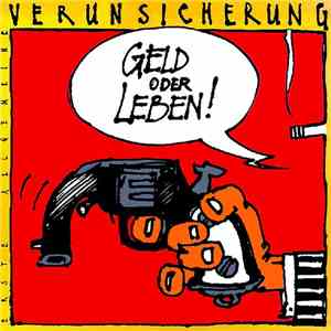 Erste Allgemeine Verunsicherung - Geld Oder Leben!