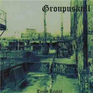 Groupuskull - Triste Réalité