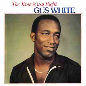 Gus White - The Time Is Just Right