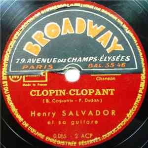 Henry Salvador Et Sa Guitare - Clopin-Clopant / Maladie D'amour