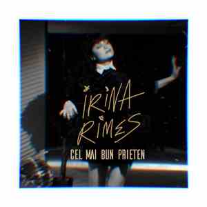 Irina Rimes - Cel Mai Bun Prieten