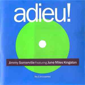 Jimmy Somerville Featuring June Miles Kingston - Comment Te Dire Adieu
