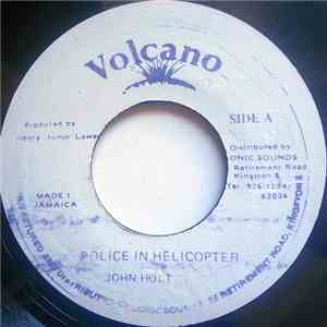 John Holt - Police In Helicopter