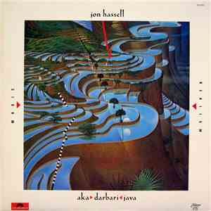 Jon Hassell - Aka / Darbari / Java - Magic Realism