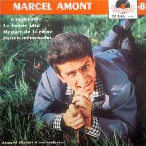Marcel Amont - -8- L'Eau Vive • La Bonne Idée • Le Menuet De La Reine • Dans Le Même Sabot