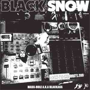Mass-Hole A.K.A. Blackass - Black & Snow