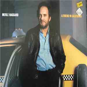 Merle Haggard - A Friend In California