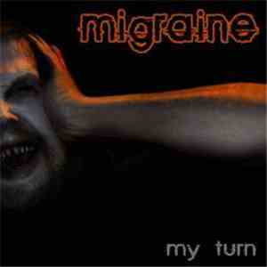 Migraine - My Turn
