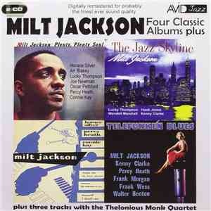 Milt Jackson - Four Classic Album Plus (Plus Three Tracks With The Thelonious Monk Quartet)