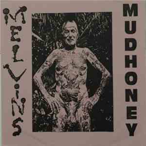 Mudhoney / Melvins - Hate The Police (Live) / Symptom Of The Universe