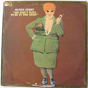 Mungo Jerry - You Don't Have To Be In The Army