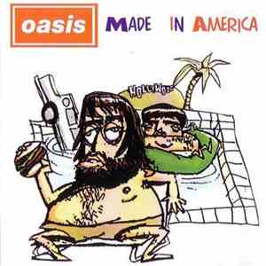 Oasis  - Made In America