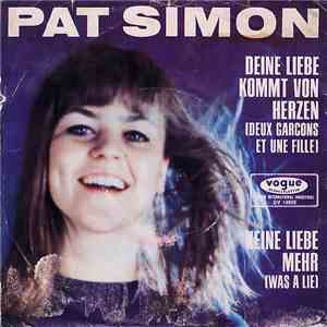 Pat Simon - Deine Liebe Kommt Von Herzen / Keine Liebe Mehr