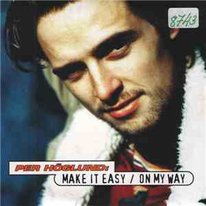 Per Höglund - Make It Easy / On My Way