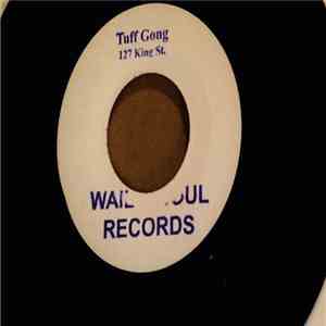 Peter Tosh & The Wailers / Bob Marley & The Wailers - Stepping Razor / I'm Hurting Inside