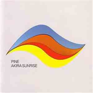 Pine  - Akira Sunrise