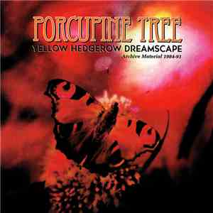 Porcupine Tree - Yellow Hedgerow Dreamscape Archive Material 1984-91