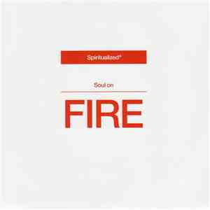 Spiritualized+ - Soul On Fire
