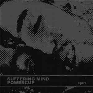 Suffering Mind / Powercup - Split