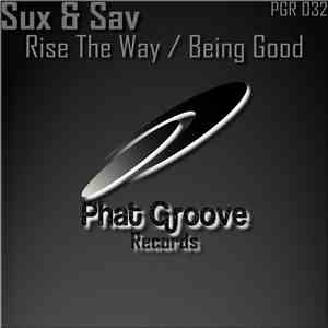 Sux & Sav - Rise The Way / Being Good