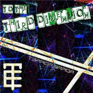 T3rr0r 3rr0r - To The Third Dimension