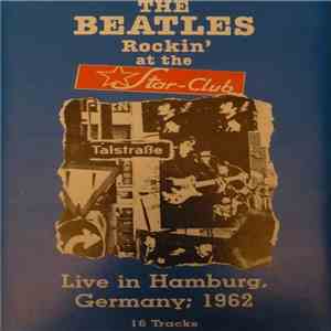 The Beatles - Rockin' At The Star-Club