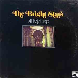 The Bright Stars - All My Help