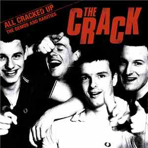 The Crack - All Cracked Up - The Demos And Rarities