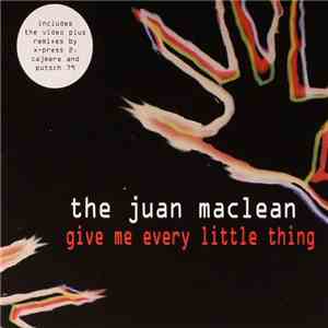 The Juan MacLean - Give Me Every Little Thing