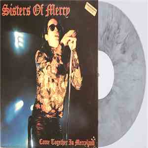 The Sisters Of Mercy - Come Together In Mercyland