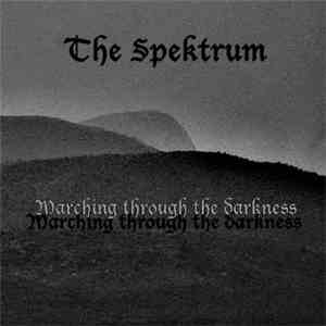 The Spektrum - Marching Through the Darkness