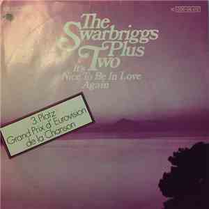 The Swarbriggs Plus Two - It's Nice To Be In Love Again