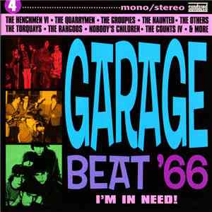 Various - Garage Beat ’66 4 (I’m In Need!)