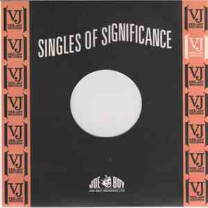 Various - Singles Of Significance : Roger Banks Presents The Significance Of Vee-Jay