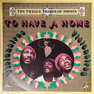 Visionaires - To Have A Home