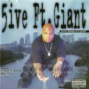5ive Ft. Giant - Small Thangz To A Giant