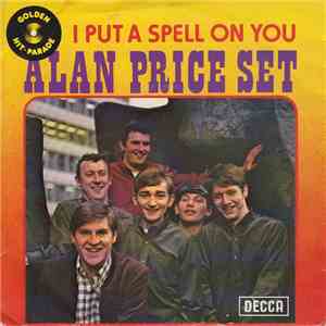 Alan Price Set - I Put A Spell On You / Hi-Lili, Hi-Lo