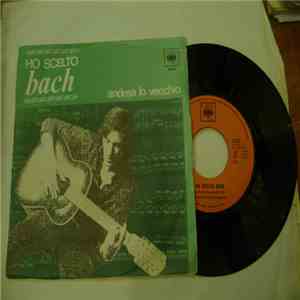 Andrea Lo Vecchio - Ho Scelto Bach