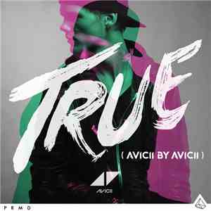 Avicii - True (Avicii By Avicii)