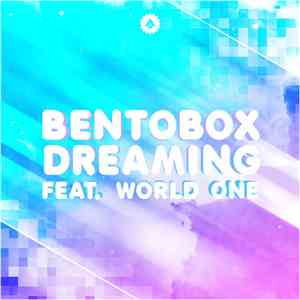 Bentobox  feat. World One - Dreaming