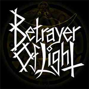 Betrayer Of Light - Betrayer Of Light