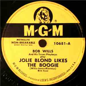 Bob Wills & His Texas Playboys - Jolie Blond Likes The Boogie / Pastime Blues