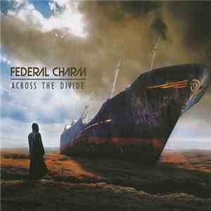 Federal Charm - Across The Divide