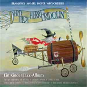 Florian Bramböck / Christian Wegscheider / Andy Mayerl / Klaus Hofer - Der Pilot Herr Fridolin