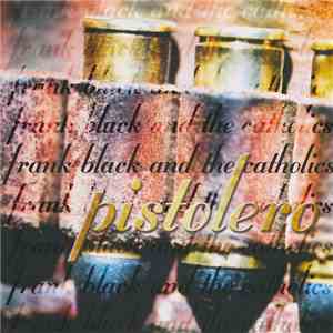 Frank Black And The Catholics - Pistolero