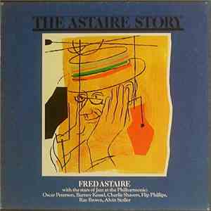 Fred Astaire - Oscar Peterson / Barney Kessel / Charlie Shavers / Flip Phillips / Ray Brown / Alvin Stoller - The Astaire Story